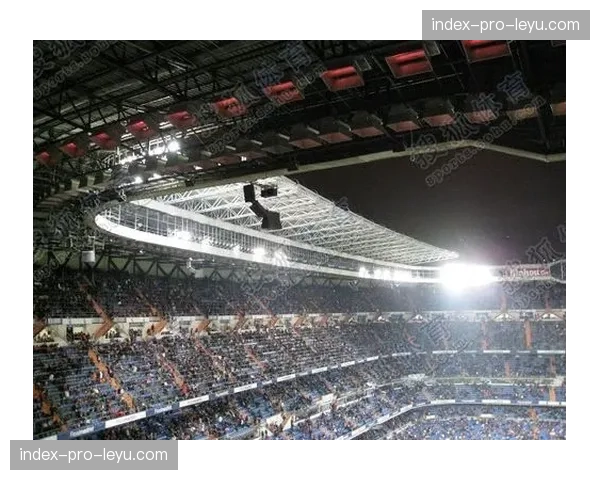 伯纳乌球场确认将于四月启用全新可开合顶棚 伯纳乌球场确认将于四月启用全新可开合顶棚